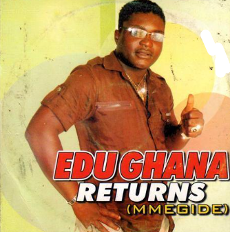 Edu Ghana Returns Mmegide CD