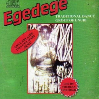 Egedege Dance Unubi Onye Ejila CD