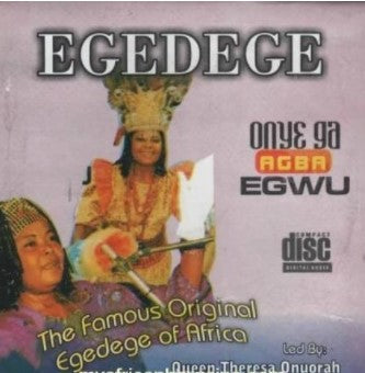 Egedege Dance Unubi Onye Ga Agba CD