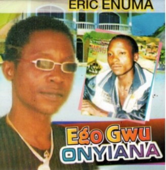 Eric Enuma Ego Gwu Onyiana CD