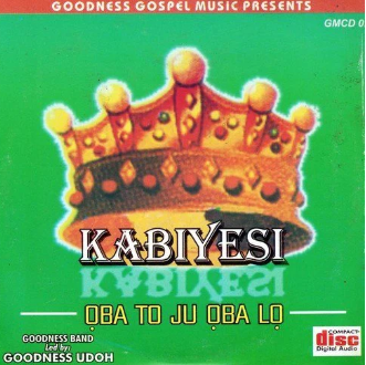 Goodness Band Kabiyesi CD