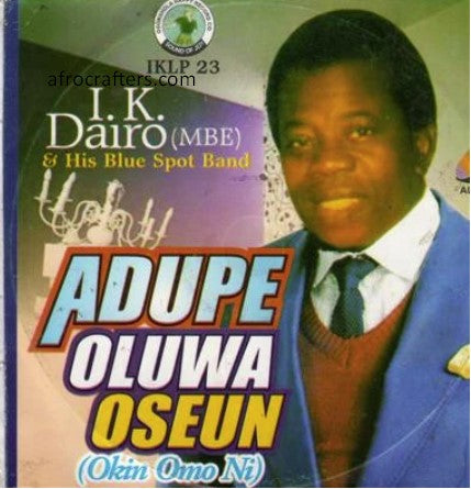 Ik Dairo Adupe Oluwa Oseun CD