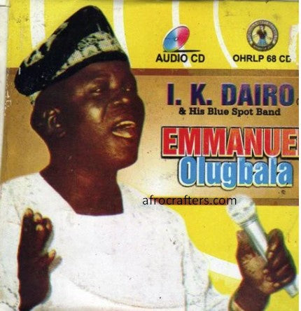Ik Dairo Emmanuel Olugbala CD