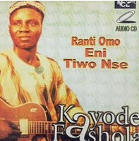 Kayode Fashola Ranti Omo Eni Tiwo Nse CD - Afro Crafters