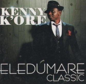Kenny Kore Eledumare Classic CD