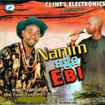 King Owigiri Nanim Aga Ebi CD