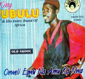 King Ubulu Onweli Egwu CD