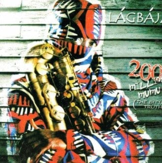 Lagbaja 200 Million Mumu CD