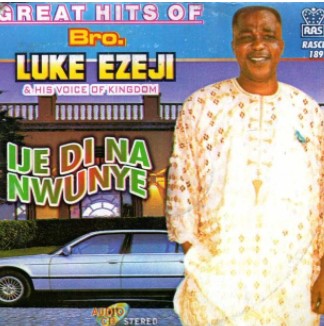 Luke Ezeji Ije Di Na Nwunye CD