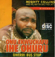 Mighty Collins Onu Ekwuchafu CD