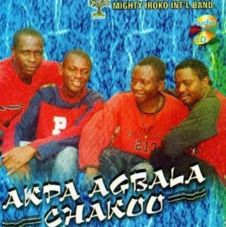 Mighty Iroko Band Akpa Agbala Chakoo CD