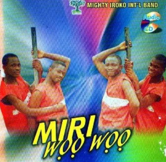 Mighty Iroko Band Miri Woo Woo CD