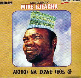 Mike Ejeagha Greatest Hits Vol 4 CD