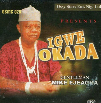 Mike Ejeagha Igwe Okada CD