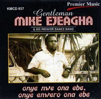 Mike Ejeagha Onye Nwe Ona Ebe CD
