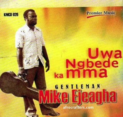 Mike Ejeagha Uwa Mgbede CD