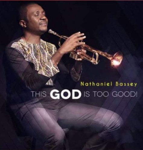 Nathaniel Bassey God Is Too Good CD