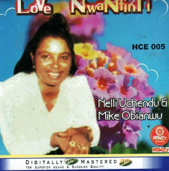 Nelly Uchendu Love Nwantinti CD