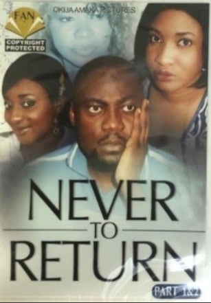 Never To Return 1&2 African Movie Dvd
