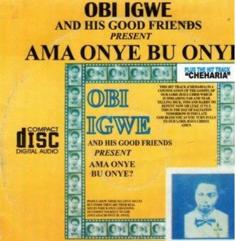Obi Igwe Ama Onye Bu Onye CD