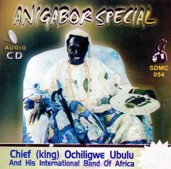 Ochiligwe Ubulu Anigabor Special CD