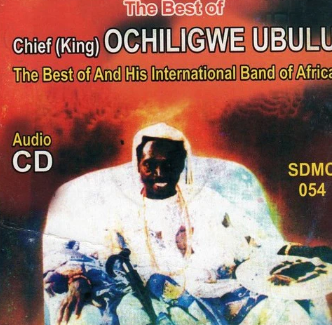 Ochiligwe Ubulu Best Of Ochiligwe CD