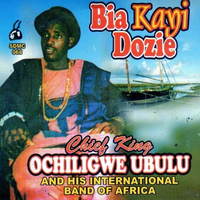 Ochiligwe Ubulu Bia Kayi Dozie CD
