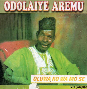 Odolaye Aremu Oluwa Ko Wa Mo Se CD