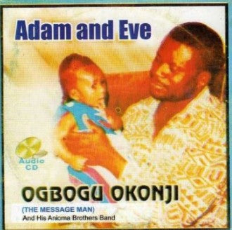 Ogbogu Okonji Adam And Eve CD