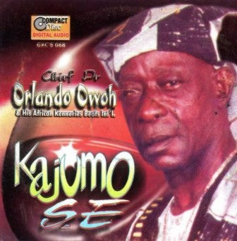 Orlando Owoh Kajumo Se CD