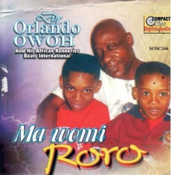 Orlando Owoh Ma Womi Roro CD