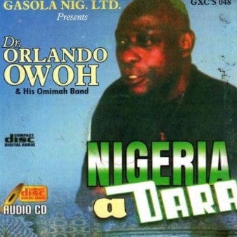 Orlando Owoh Nigeria A Dara CD