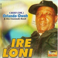 Orlando Owoh Ire Loni Video CD