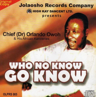 Orlando Owoh Who No Know CD