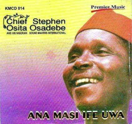 Osita Osadebe Ana Masi Ife Uwa CD - Afro Crafters