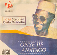 Osita Osadebe Onye Ije Anatago CD