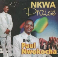Paul Nwokocha Nkwa Praise CD