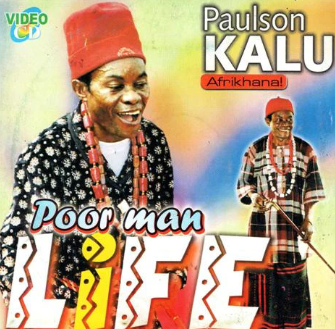 Paulson Kalu Poor Man Life Video CD