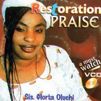 Gloria Oluchi Restoration Praise Video CD