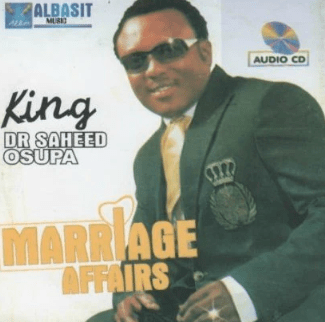 Saheed Osupa Marriage Affairs CD