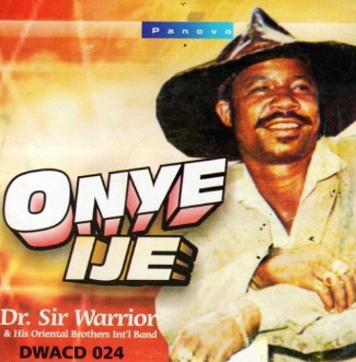 Sir Warrior Onye Ije CD
