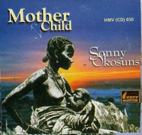 Sonny Okosuns Mother & Child CD