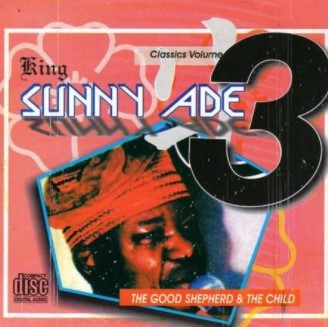 Sunny Ade Classics Vol. 3 CD