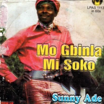 Sunny Ade Mo Gbinla Mi Soko CD