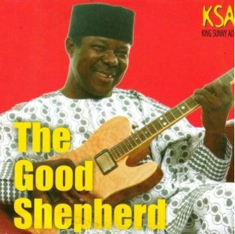Sunny Ade The Good Shepherd CD