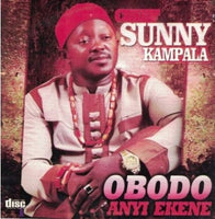 Sunny Kampala Obodo Anyi Ekene CD