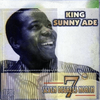Sunny Ade Seven Degrees North CD