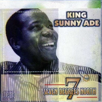 Sunny Ade Seven Degrees North CD