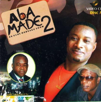 Uche Ogbuagu Aba Made Vol 2 Pt A Video CD