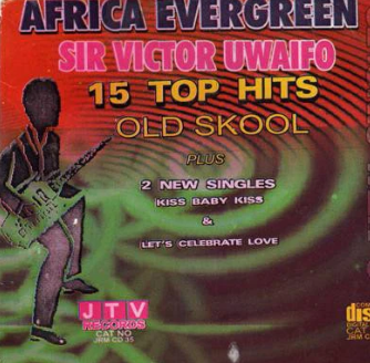 Victor Uwaifo 15 Top Hits Old School CD